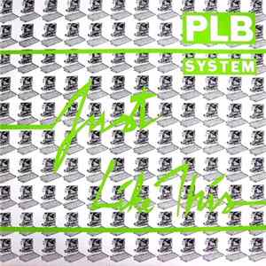 PLB System - Just Like This Album