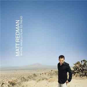 Matt Redman - Where Angels Fear To Tread Album