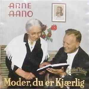 Arne Aano - Moder, Du Er Kjærlig Album