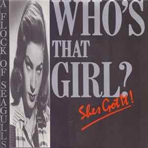 A Flock Of Seagulls - Who's That Girl (She's Got It) Album