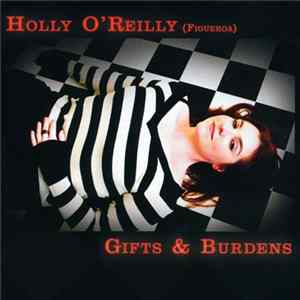 Holly O'Reilly (Figueroa) - Gifts & Burdens Album