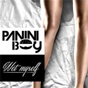 Panini Boy - Wet Myself Album