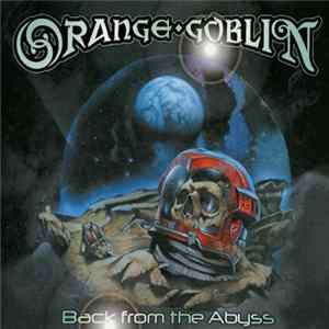 Orange Goblin - Back From The Abyss Album