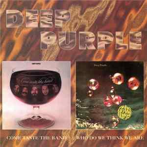 Deep Purple - Come Taste The Band / Who Do We Think We Are Album