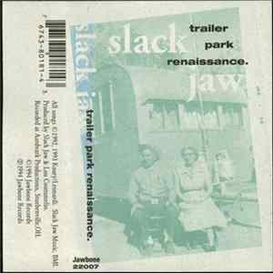 Slack Jaw - Trailer Park Renaissance Album