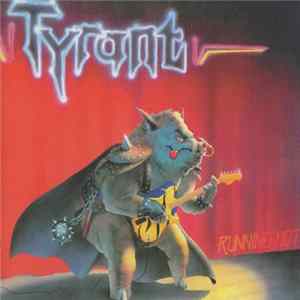 Tyrant - Running Hot Album