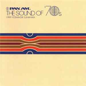 Yoshinori Sunahara - Pan Am - The Sound Of '70s Album