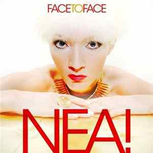 NEA! - Face To Face Album