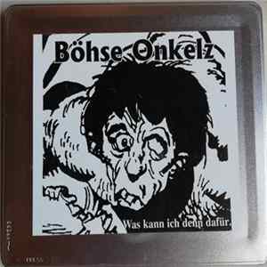 Böhse Onkelz - Was Kann Ich Denn Dafür Album