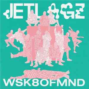 Jetlagz - WSK8OFMND Album