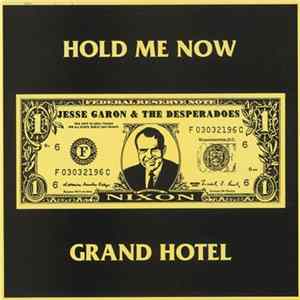 Jesse Garon & The Desperadoes - Hold Me Now / Grand Hotel Album