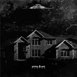 Astral & Shit - Player Album