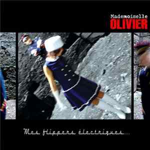 Mademoiselle Olivier - Mes Flippers Electriques Album