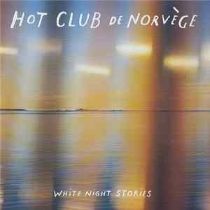 Hot Club De Norvège - White Night Stories Album