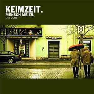 Keimzeit - Mensch Meier. Live 2006 Album