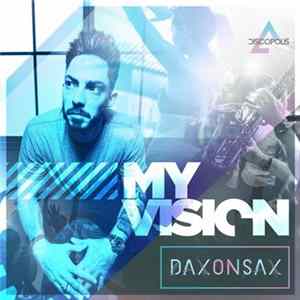 Dax On Sax - My Vision Album