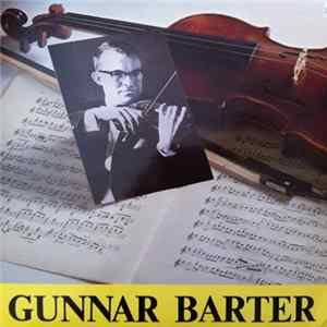 Gunnar Barter, Karol Szymanowski, Richard Strauss, Hilding Rosenberg, Tor Aulin, Torbjörn Lundquist - Gunnar Barter Album