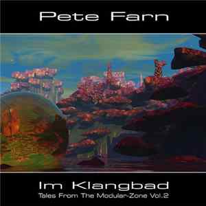 Pete Farn - Im Klangbad - Tales From Modular-Zone Vol.2 Album
