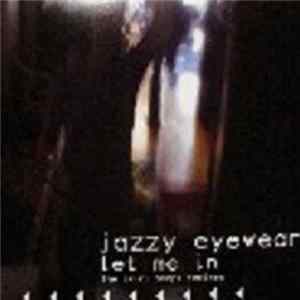 Jazzy Eyewear - Let Me In (The Swirl Peepz Remixes) Album