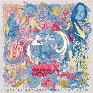 Wight - Love Is Not Only What You Know Album