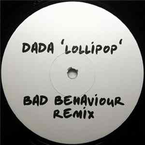 Dada Ft. Sandy Rivera & Trix - Lollipop (Bad Behaviour Remix) Album