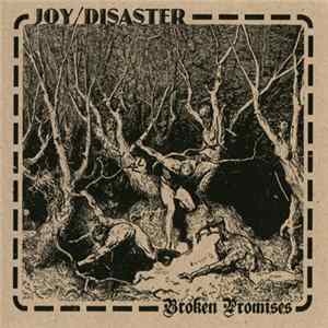 Joy/Disaster - Broken Promises Album