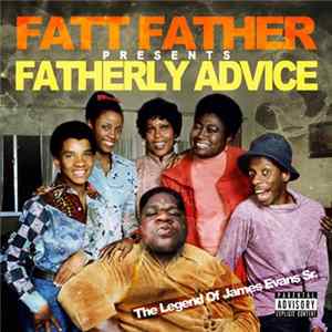 Fatt Father - Fatherly Advice (The Legend Of James Evans Sr​.​) Album