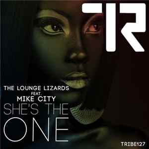 The Lounge Lizards Feat. Mike City - She's the One Album