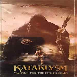 Kataklysm - Waiting For The End To Come Album