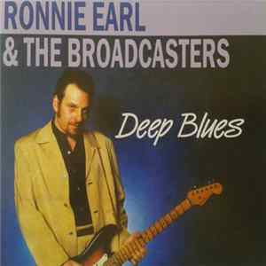 Ronnie Earl And The Broadcasters - Deep Blues Album