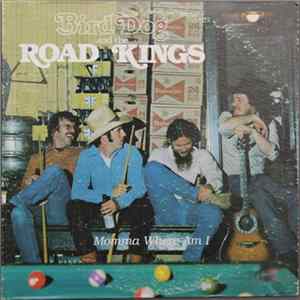 Bird Dog & The Road Kings - Momma Where Am I Album