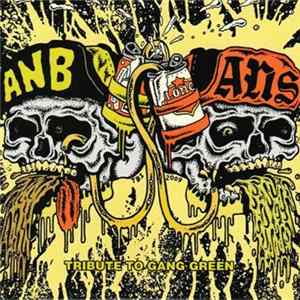 Agoraphobic Nosebleed / ANS - Tribute To Gang Green Album