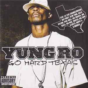 Yung Ro - Go Hard Texas Album