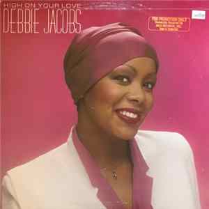 Debbie Jacobs - High On Your Love Album