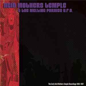 Acid Mothers Temple & The Melting Paraiso U.F.O. - The Early Acid Mothers Temple Recordings 1995-1997 : Triple Trip Edition Album