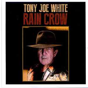 Tony Joe White - Rain Crow Album
