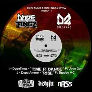 DopeTingz / Dope Ammo - Time Fi Dance / Rise Album