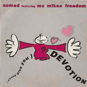Nomad Featuring MC Mikee Freedom - (I Wanna Give You) Devotion Album