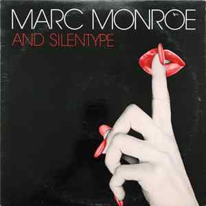 Marc Monroe - And Silentype Album