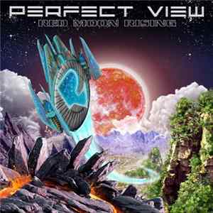 Perfect View - Red Moon Rising Album