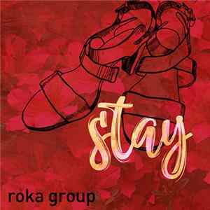 Roka Group - Stay Album