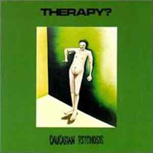 Therapy? - Caucasian Psychosis Album