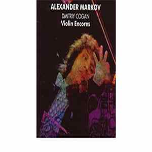 Alexander Markov, Dmitriy Cogan - Alexander Markov Dmitriy Cogan Violin Encores Album