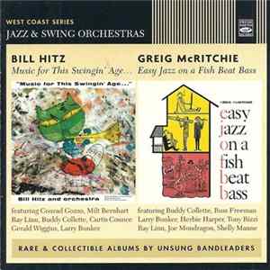 Bill Hitz And His Orchestra / Greig McRitchie - Music For The Swingin' Age... / Easy Jazz On A Fish Beat Bass Album