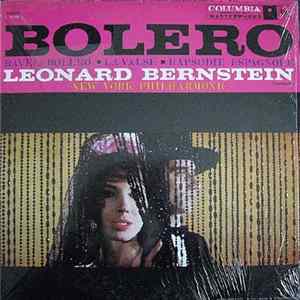 Ravel : New York Philharmonic / Leonard Bernstein - Bolero · La Valse · Pavane · Rapsodie Espagnole Album