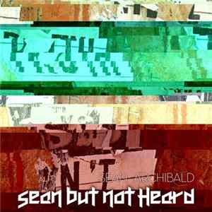 Sean Archibald - Sean But Not Heard Album
