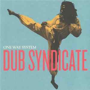 Dub Syndicate - One Way System Album