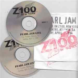Pearl Jam - Heard Live On Z100, New York, Fox Theatre, Atlanta, GA, Sunday, April 3, 1994 Album