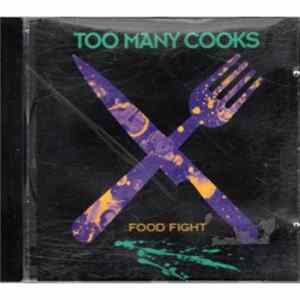 Too Many Cooks - Food Fight Album