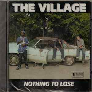 The Village - Nothing To Lose Album